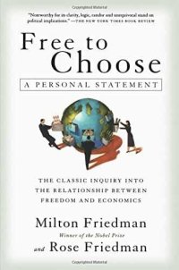 cover of the book Free to Choose: A Personal Statement