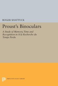 cover of the book Proust’s Binoculars: A Study of Memory, Time and Recognition in A la Recherche du Temps Perdu