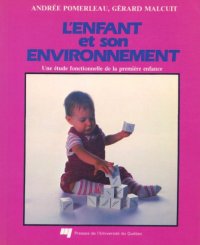 cover of the book L’enfant et son environnement : une étude fonctionnelle de la première enfance