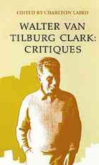 cover of the book Walter van Tilburg Clark, critiques