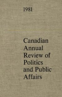 cover of the book Canadian annual review of politics and public affairs, 1981