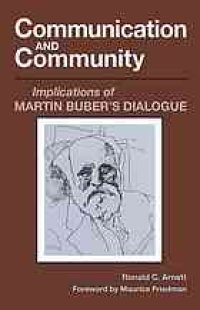 cover of the book Communication and community : implications of Martin Buber’s dialogue