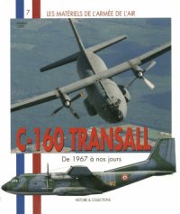 cover of the book C-160 Transall de 1967 à nos Jours