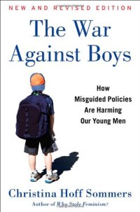 cover of the book The War Against Boys: How Misguided Policies are Harming Our Young Men