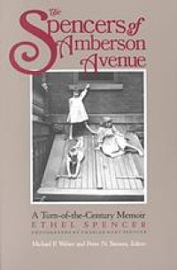 cover of the book The Spencers of Amberson Avenue : a turn-of-the century memoir