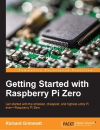 cover of the book Getting started with Raspberry Pi Zero : get started with the smallest, cheapest, and highest-utility Pi ever--Raspberry Pi Zero