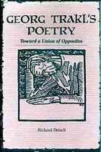 cover of the book Georg Trakl’s poetry : toward a union of opposites