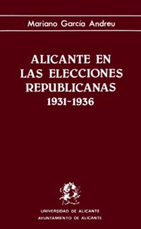 cover of the book Alicante en las elecciones republicanas 1931-1936.