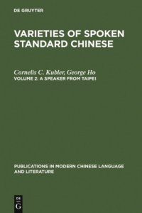 cover of the book Varieties of spoken standard Chinese. Volume 2 : A speaker from Taipei