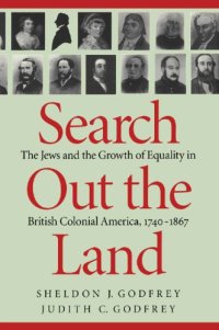 cover of the book Search Out the Land: The Jews and the Growth of Equality in British Colonial America, 1740-1867