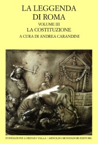 cover of the book La leggenda di Roma. La Costituzione