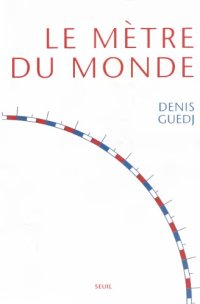 cover of the book Le Mètre du monde