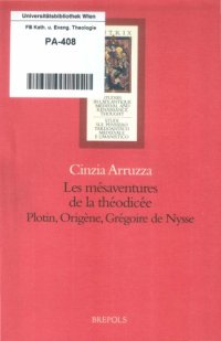 cover of the book Les mésaventures de la théodicée. Plotin, Origène, Grégoire de Nysse