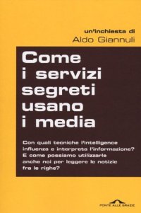 cover of the book Come i servizi segreti usano i media