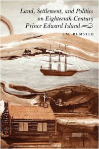 cover of the book Land, Settlement, and Politics on Eighteenth-Century Prince Edward Island