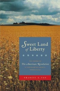 cover of the book Sweet Land of Liberty: The Ordeal of the American Revolution in Northampton County, Pennsylvania