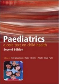 cover of the book Paediatrics: A Core Text on Child Health