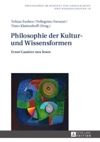 cover of the book Philosophie der Kultur- und Wissensformen - Ernst Cassirer neu lesen