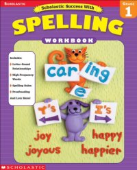 cover of the book Scholastic Success with Spelling Grade 1