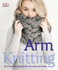 cover of the book Arm Knitting