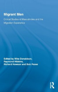 cover of the book Migrant Men: Critical Studies of Masculinities and the Migration Experience