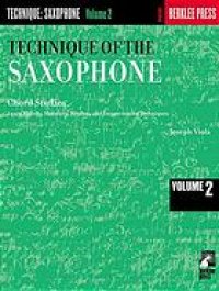 cover of the book Technique of the saxophone. Volume 2, Chord studies : learn melody, harmony, rhythm, and improvisation techniques