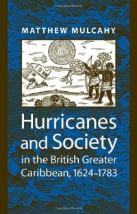 cover of the book Hurricanes and Society in the British Greater Caribbean, 1624-1783