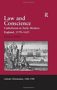 cover of the book Law and Conscience: Catholicism in Early Modern England, 1570-1625