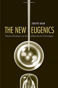 cover of the book The New Eugenics: Selective Breeding in an Era of Reproductive Technologies