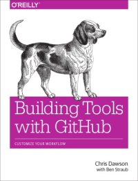 cover of the book Building Tools with GitHub: Customize Your Workflow