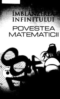 cover of the book Îmblânzirea infinitului : povestea matematicii