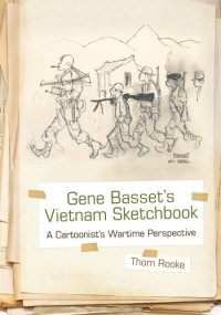 cover of the book Gene Basset’s Vietnam Sketchbook: A Cartoonist’s Wartime Perspective