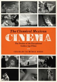 cover of the book The Classical Mexican Cinema: The Poetics of the Exceptional Golden Age Films