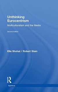 cover of the book Unthinking Eurocentrism: Multiculturalism and the Media