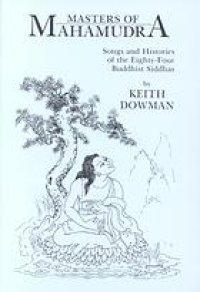 cover of the book Masters of Mahāmudrā : songs and histories of the eighty-four Buddhist siddhas