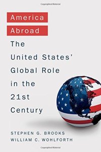 cover of the book America Abroad: The United States’ Global Role in the 21st Century