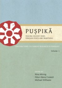 cover of the book Puṣpikā: Tracing Ancient India Through Texts and Traditions: Contributions to Current Research in Indology Volume 1