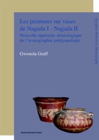 cover of the book Les Peintures sur Vases de Nagada I - Nagada II: Nouvelle Approche Sémiologique de l’Iconographie Prédynastique