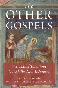 cover of the book The Other Gospels: Accounts of Jesus from Outside the New Testament