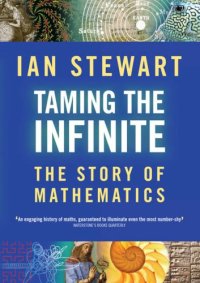 cover of the book Taming the Infinite: The Story of Mathematics