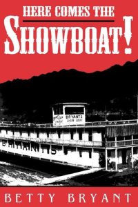 cover of the book Here Comes The Showboat!