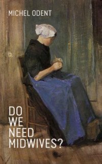 cover of the book Do We Need Midwives?