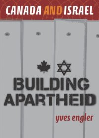 cover of the book Canada and Israel: Building Apartheid