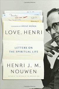 cover of the book Love, Henri: Letters on the Spiritual Life