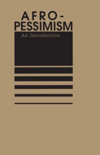 cover of the book Afro-Pessimism: An Introduction