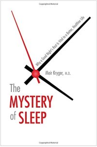 cover of the book The Mystery of Sleep: Why a Good Night’s Rest Is Vital to a Better, Healthier Life