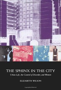 cover of the book The Sphinx in the City: Urban Life, the Control of Disorder, and Women