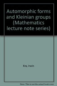 cover of the book Automorphic forms and Kleinian groups