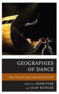 cover of the book Geographies of Dance: Body, Movement, and Corporeal Negotiations