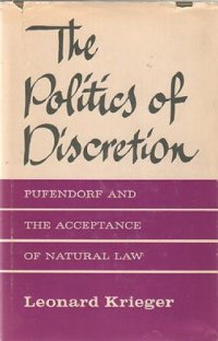 cover of the book The politics of discretion : Pufendorf and the acceptance of natural law